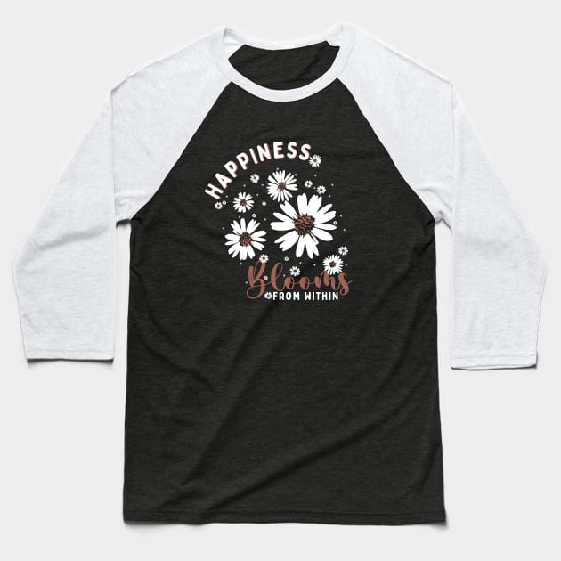 Happiness blooms Baseball T-Shirt by LifeTime Design